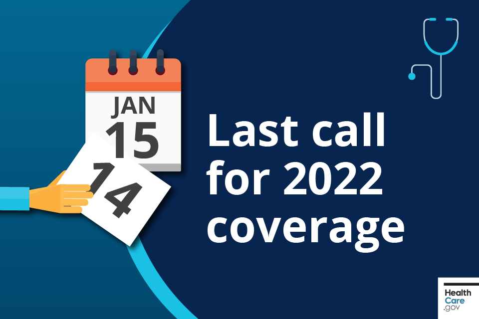 If you need 2022 ACA healthcare coverage, the deadline to apply is
