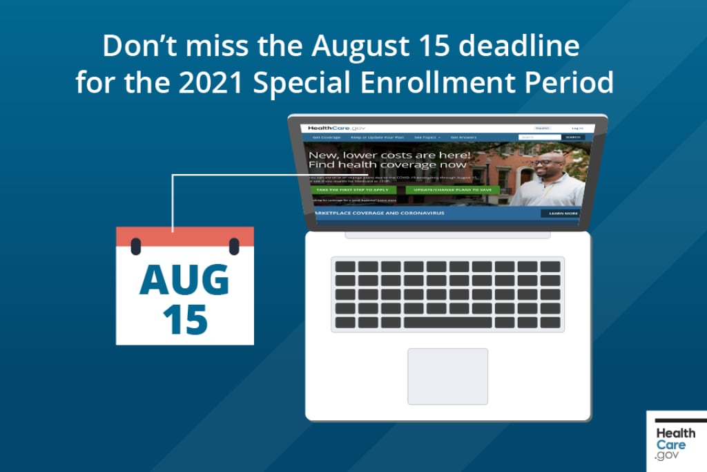 HealthCare.gov homepage and August 15 deadline Image: Don’t miss the August 15 deadline for the 2021 Special Enrollment Period