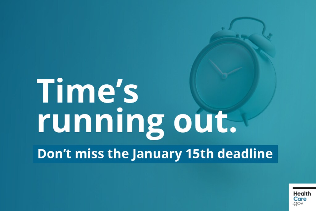 Countdown clock showing Open Enrollment deadline is near. Apply and enroll today Image: Time’s running out. Don’t miss the January 15th deadline