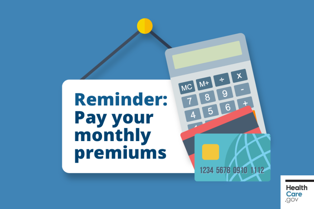 Reminder to pay your monthly premiums