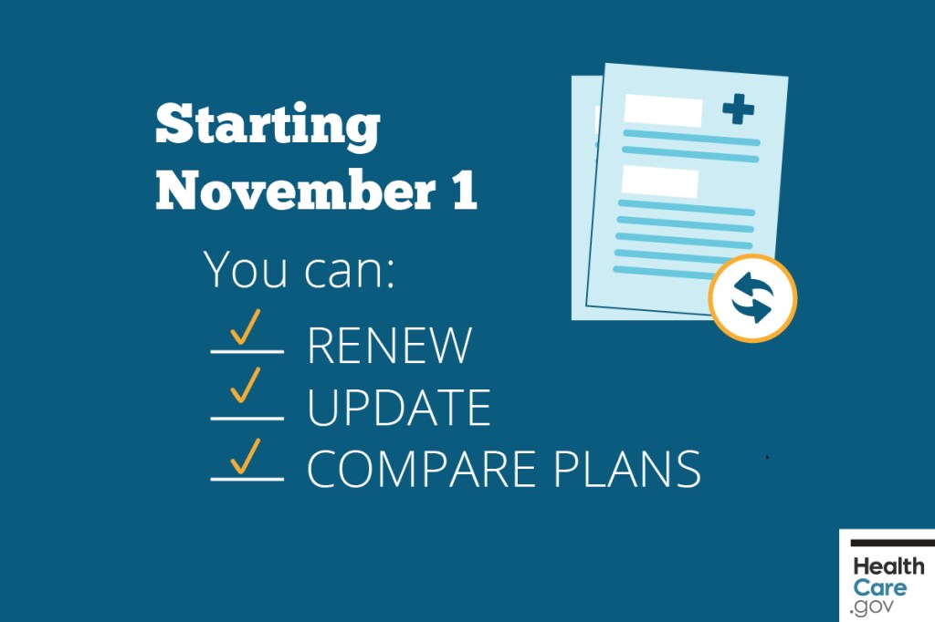 {Renew coverage, update info, compare health insurance plans & prices for 2017 health coverage} Image: {Starting November 1, you can renew coverage, update info, compare health insurance plans & prices}