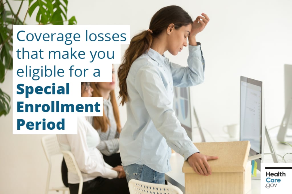 Coverage losses that may qualify you for a Special Enrollment Period