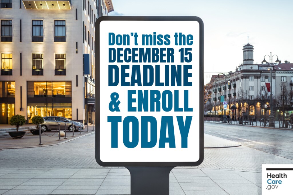 December 15 deadline marked on street sign Image: Don’t miss the December 15 deadline and enroll today