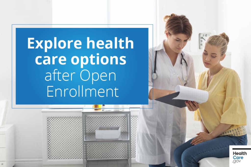 Explore health care options after Open Enrollment