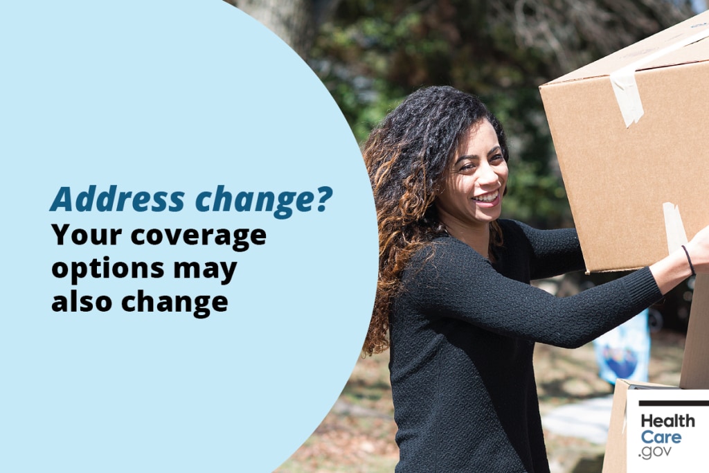 Address change? Your coverage options may also change