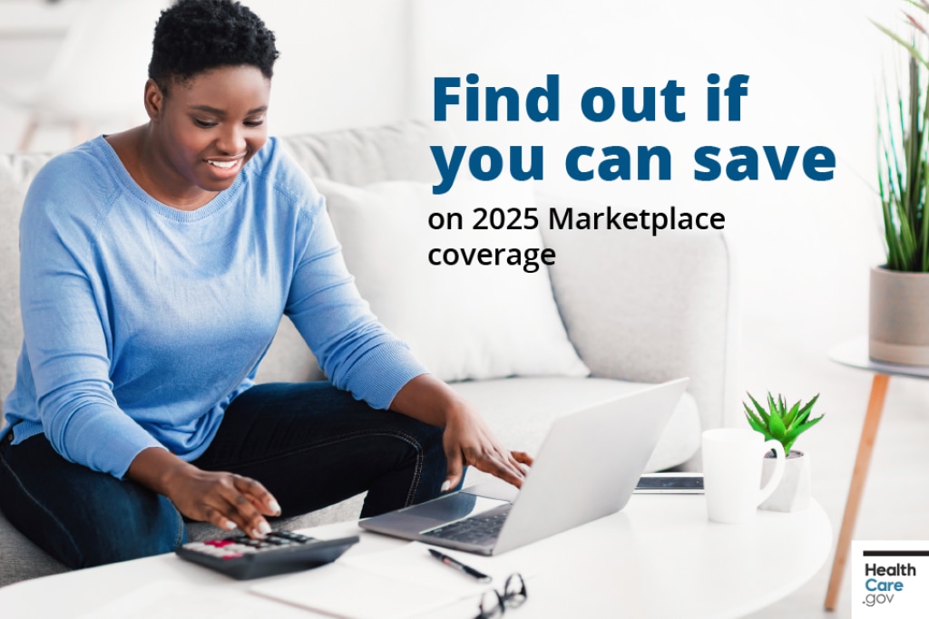 Check out 2025 Marketplace coverage options