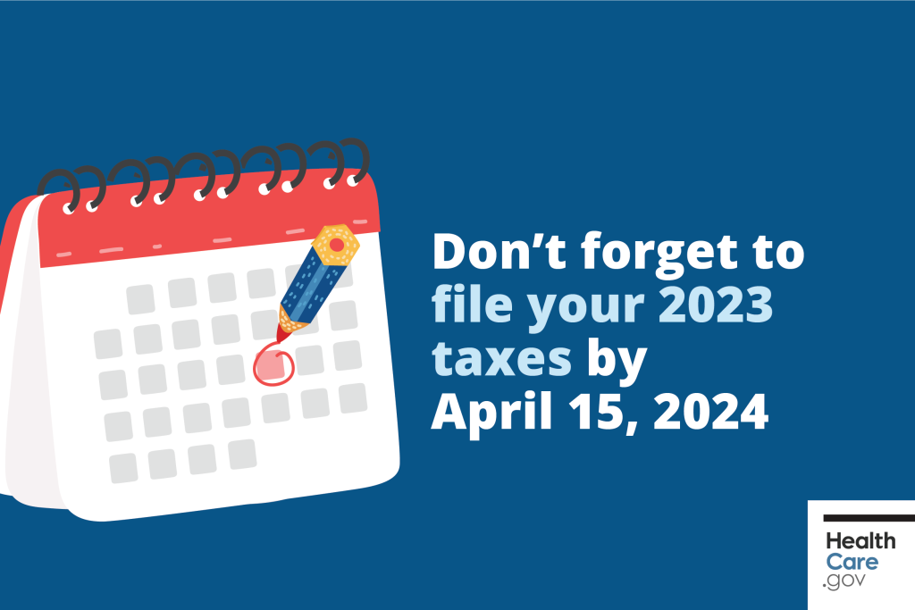Picture reminder with a calendar to save the date with text “Don’t forget to file your taxes by April 15, 2024.”