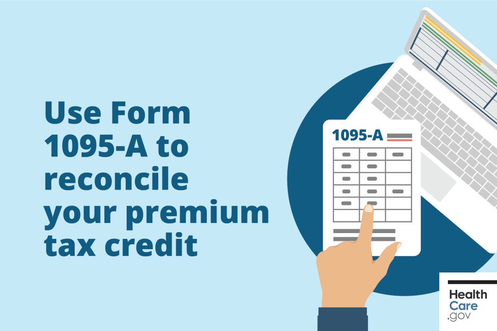 Health insurance and your taxes Laptop with a reminder and tax form with text “Use Form 1095-A to reconcile your premium tax credit.”