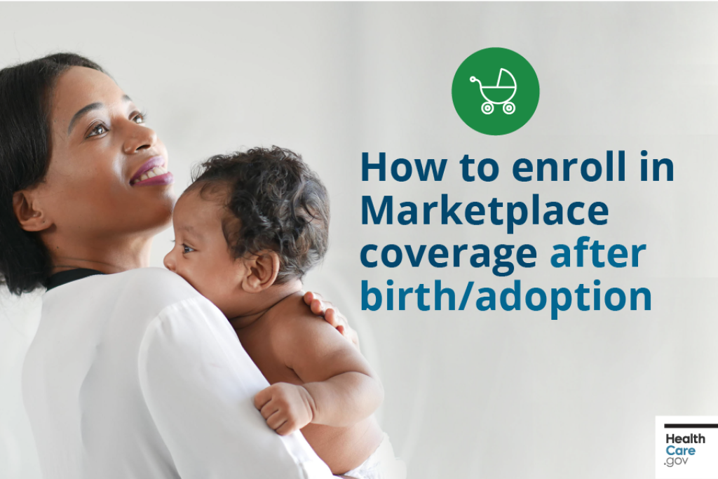 How to enroll in Marketplace coverage after birth/adoption