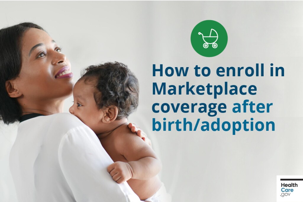 How to enroll in Marketplace coverage after birth/adoption