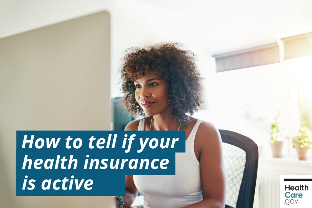 {Confirm medical insurance has started} Image: {Know your health insurance is active}