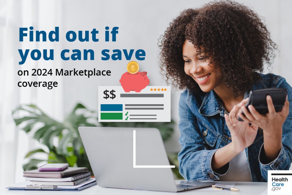 Find out if you can save on 2024 Marketplace coverage Find out if you can save on 2024 Marketplace coverage.