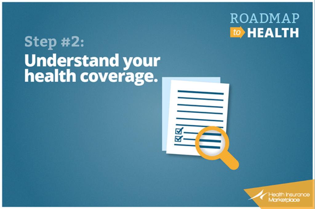 Step 2: Understand your health coverage.