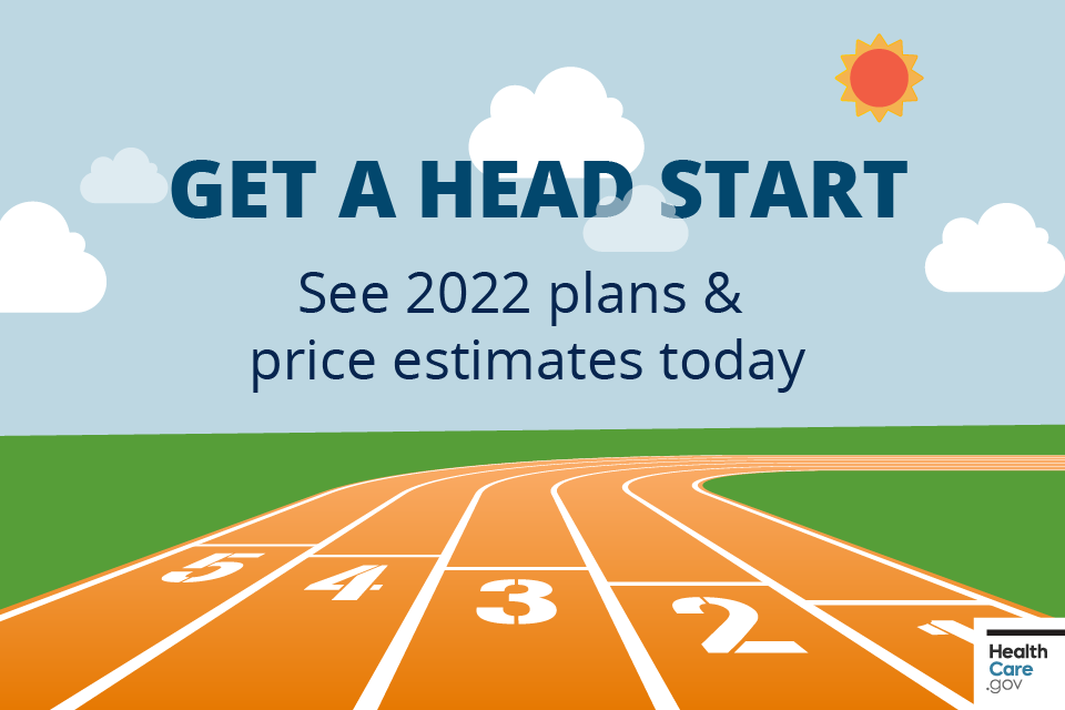 Starting Today See 2022 Plans And Prices Before You Sign Up For 2022 Health Insurance Healthcaregov