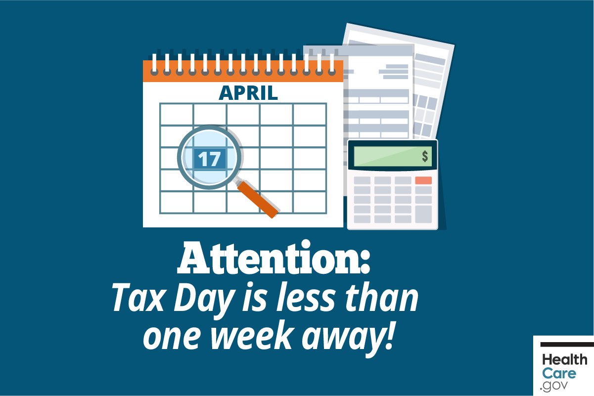 Don’t miss the April 17, 2018 deadline to file 2017 taxes | HealthCare.gov1201 x 801